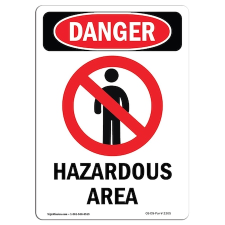 Signmission Safety Sign, OSHA Danger, 10" Height, Aluminum, Hazardous Area, Portrait OS-DS-A-710-V-1305